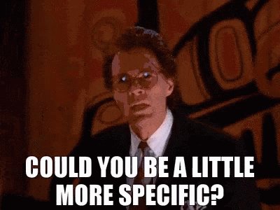 Could You Be Specific GIF