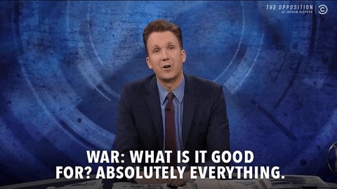 war what is it good for GIF by The Opposition w/ Jordan Klep