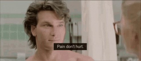 Patrick Swayze Pain Dont Hurt GIF