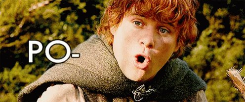 Samwise Gangee is saying 'P...