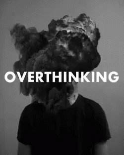 Overthinking GIF