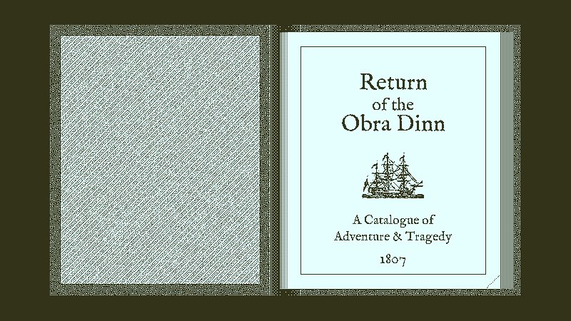 "Return of the Obra Dinn" выйдет на консолях