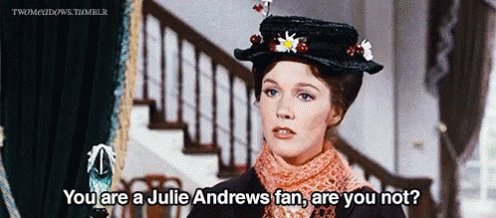 \"Perseverance is failing 19 times and succeeding the 20th.\" 

Happy birthday Julie Andrews! 