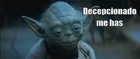 Has Decepcionado A Yoda GIF