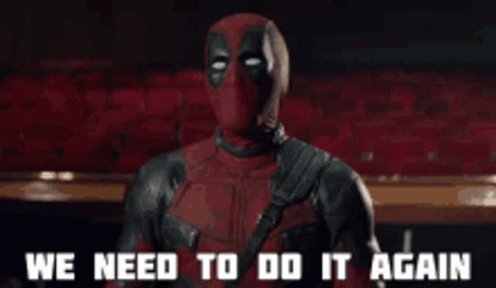 We Need To Do It Again Deadpool GIF