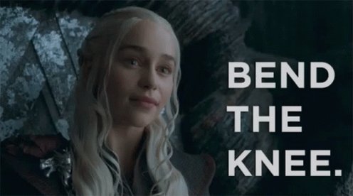 Bend The Knee GIF