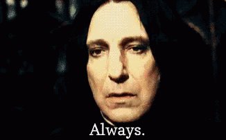 Snape Always Always Always GIF