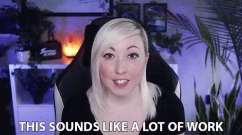 This Sounds Like ALot Of Work Ashni GIF