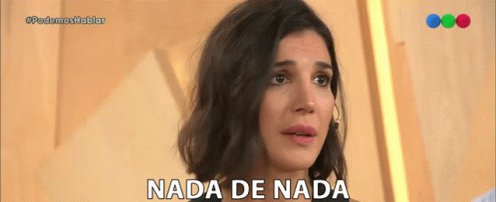 Nada De Nada Nunca GIF