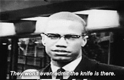 malcolm x they wont even ad...