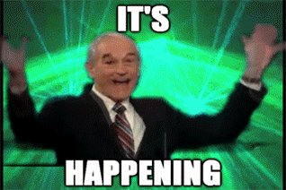 it's happening ron paul GIF