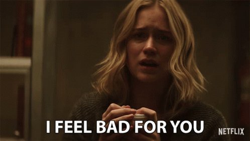 I feel bad for him. I feel bad for you. I feel bad for him. Feel bad. Feel me надпись.