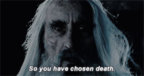 Lotr So You Have Chosen Death GIF