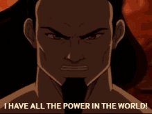 Ozai IHave All The Power In The World GIF