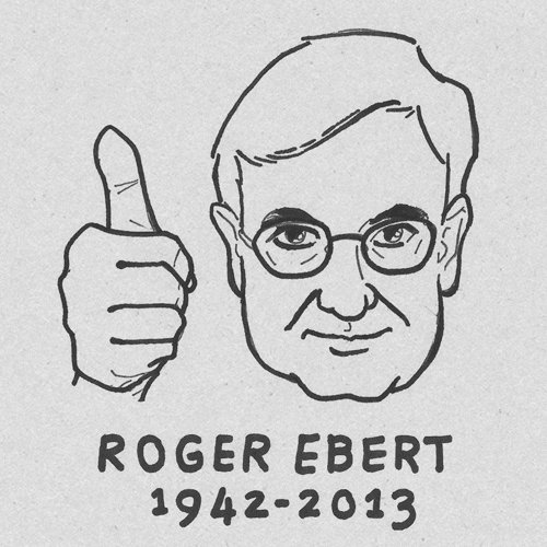 Roger Ebert would have been 78 today. Happy birthday Sir, we all miss you.        