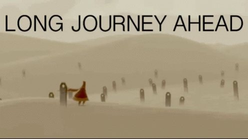 Long Journey Ahead GIF