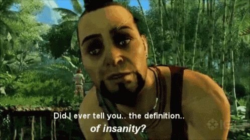 Tempo på Twitter: "@GenePark Hey at least we learned the real definition of  insanity thanks to Vaas https://t.co/jBMtNV1wCn" / Twitter