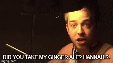 Did You Take My Ginger Ale ...