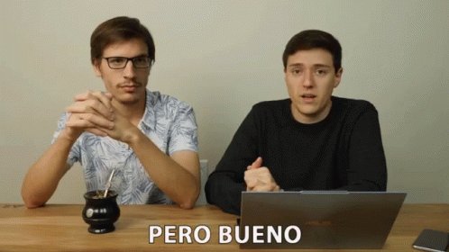 Pero Bueno Ya Que GIF