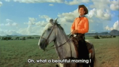 Oklahoma ! Oh What A Beautiful Morning GIF