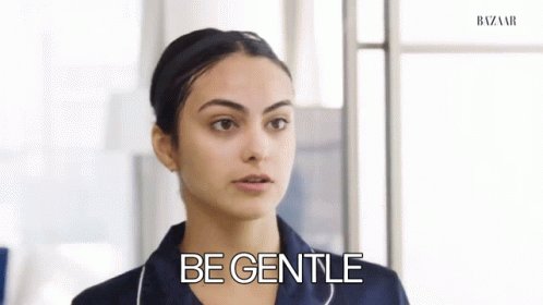 Be Gentle Careful GIF