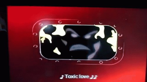 Toxic Love GIF