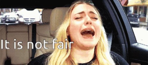 It Is Not Fair GIF