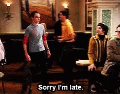 Sorry Im Late Sheldon GIF