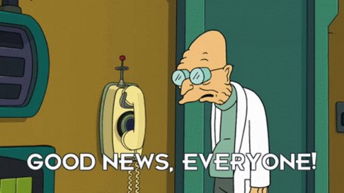 Futurama Good News Everyone...