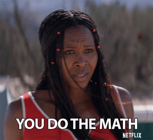 You Do The Math Compute It GIF