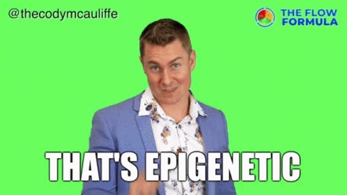 Thats Epigenetic Epigenetics GIF