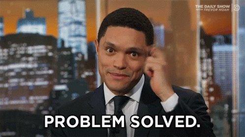 Problem Solved Great GIF