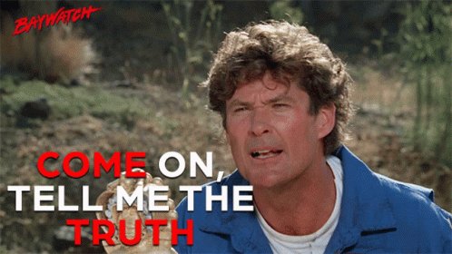 Come On Tell Me The Truth GIF