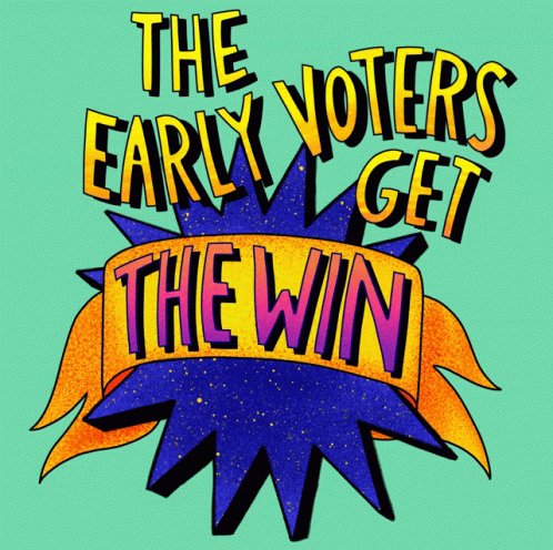 The Early Voters Get The Win Voting Early GIF