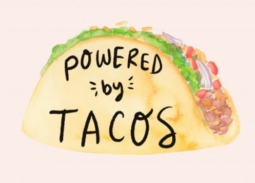 Powered By Tacos Texas GIF