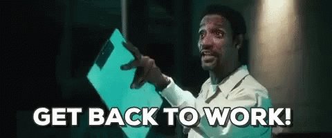 Get To Work Get Back To Work GIF