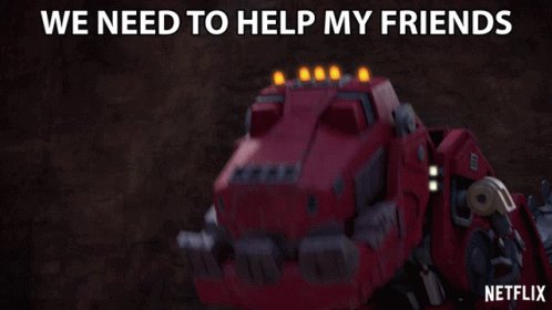 We Need To Help My Friends Ty Rux GIF