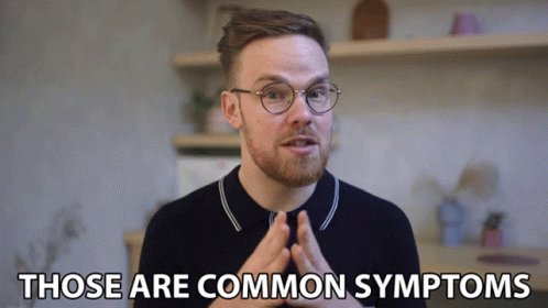 Those Are Common Symptoms Gregory Brown GIF