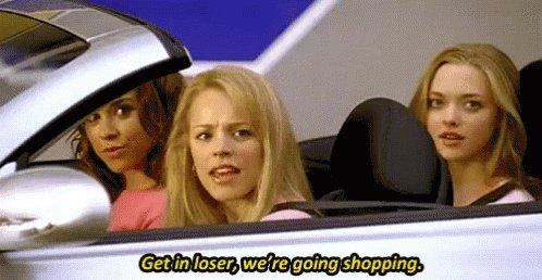 Get In Loser We're Going Sh...