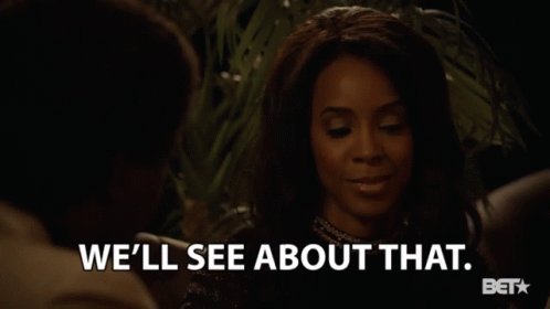 Well See About That Hesitant GIF
