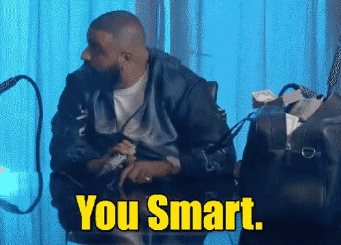 You Smart GIF