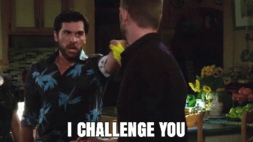 I Challenge You GIF