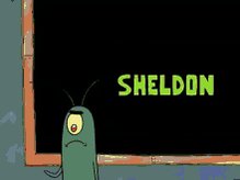  Happy birthday sheldon I mean plankton  aka mr. Lawrence 