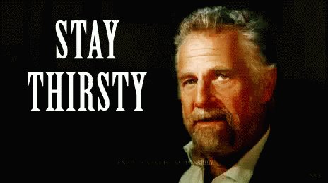 Stay Thirsty GIF