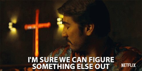 We Can Figure Something Els...