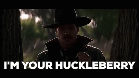 Im Your Huckleberry Val Kilmer GIF