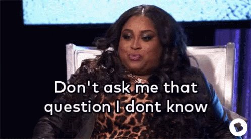 I Don't Know GIF