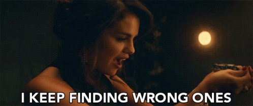 IKeep Finding Wrong Ones ICant Find The Right One GIF