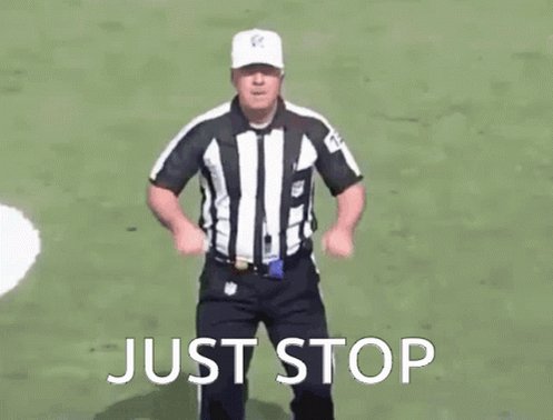 Just Stop Nfl GIF