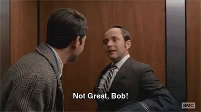 Not Great, Bob - Great GIF